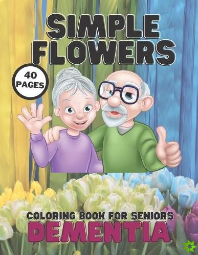Simple Flowers Dementia Coloring Book For Seniors