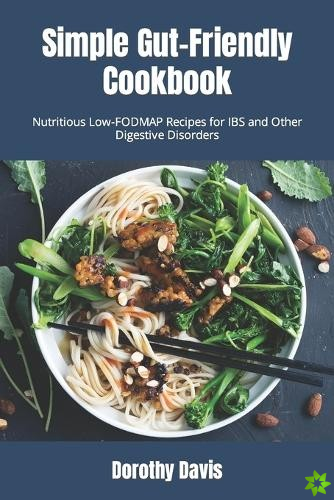 Simple Gut-Friendly Cookbook