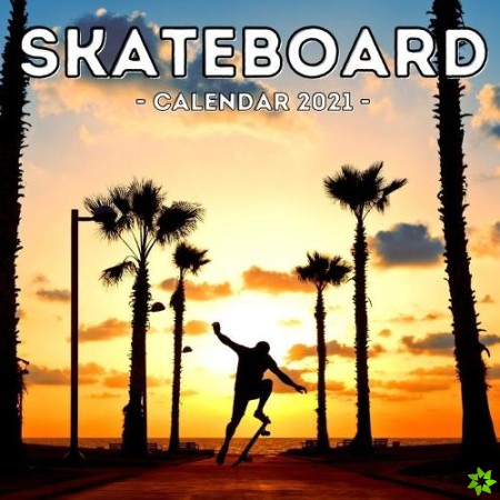 Skateboard Calendar 2021
