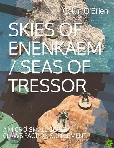 Skies of Enenkaem / Seas of Tressor