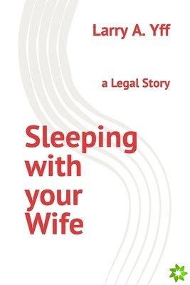 Sleeping with your Wife