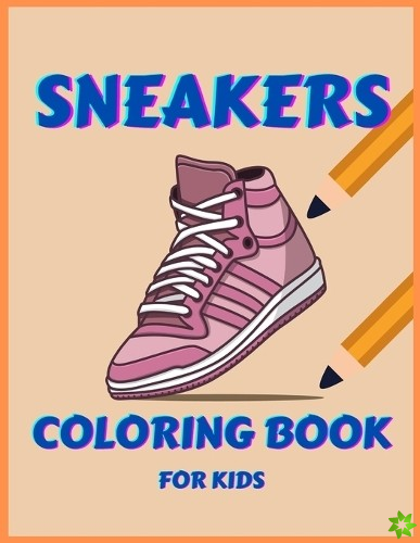 Sneakers Coloring Book For Kids Ages 4-8
