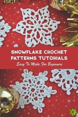 Snowflake Crochet Patterns Tutorials