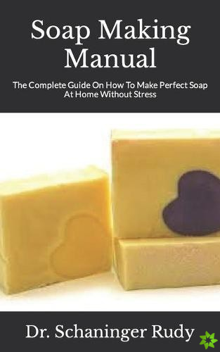 Soap Making Manual