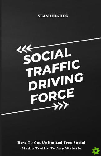 Social Traffic Driving Force