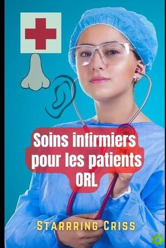 Soins infirmiers pour les patients ORL