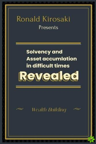 Solvency and asset accumulation in difficult times
