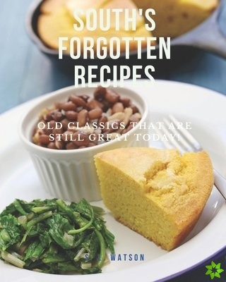 South's Forgotten Recipes