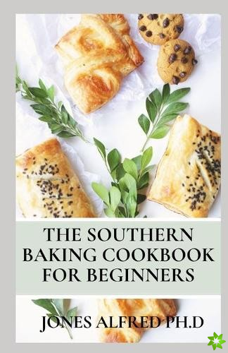 Southern Baking Cookbook For Beginners