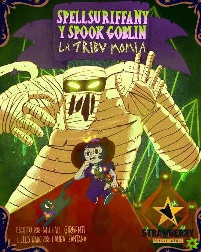 Spellsuriffany y Spook Goblin - La Tribu Momia