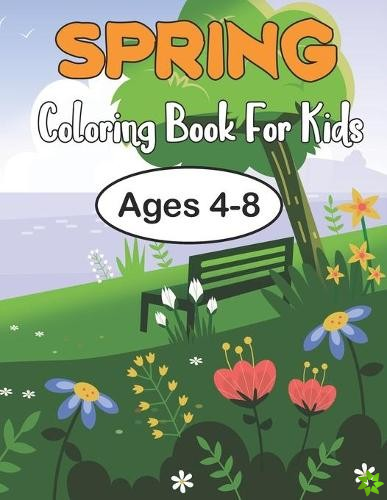 Spring Coloring Book For Kids Ages 4-8