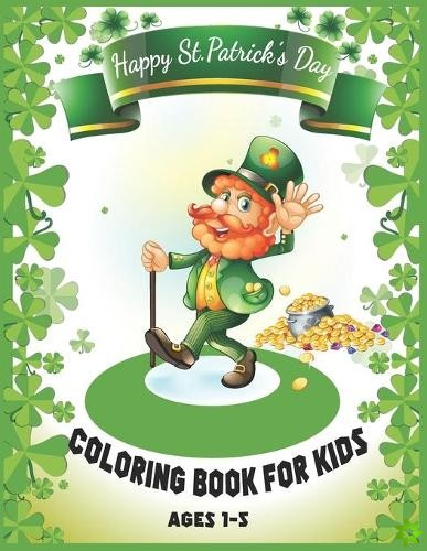 St.Patrick's Day Coloring Book For kids Ages 1-5
