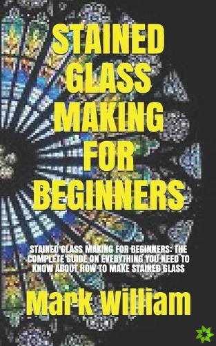 Stained Glass Making for Beginners