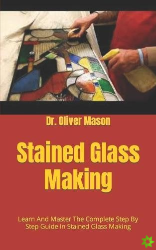 Stained Glass Making