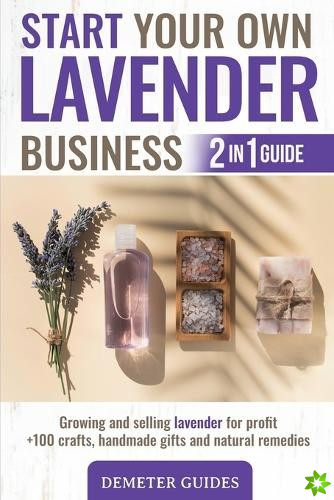 Start Your Own Lavender Business