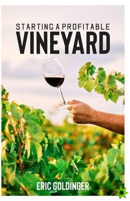 Starting a Profitable Vineyard