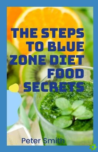 Steps To Blue Zones Diet Food Secrets