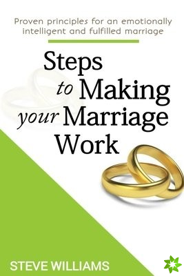 Steps to Making Your Marriage Work