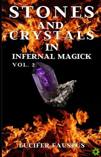 Stones and Crystals in Infernal Magick