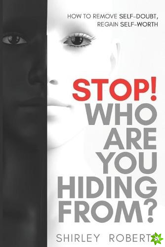 Stop! Who Are You Hiding From?