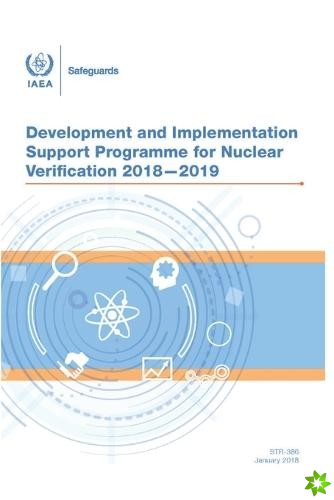 STR-386 Development and Implementation Support Programme for Nuclear Verification 2018-2019