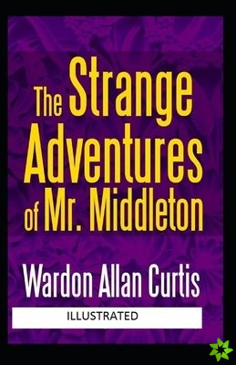 Strange Adventures of Mr. Middleton Annotated