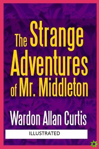 Strange Adventures of Mr. Middleton Illustrated