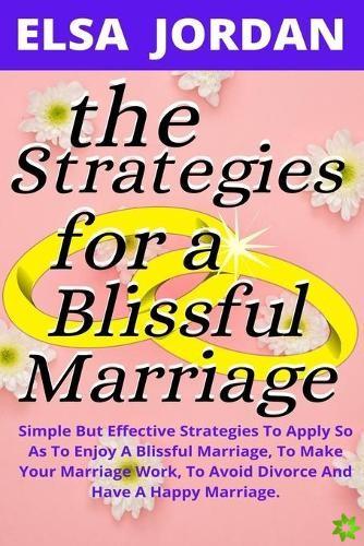 Strategies for a Blissful Marriage