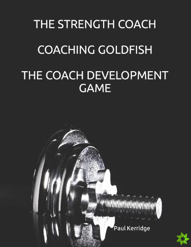 Strength Coach - Coaching Goldfish