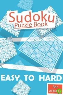 Sudoku Puzzle Book for adults Easy to Hard