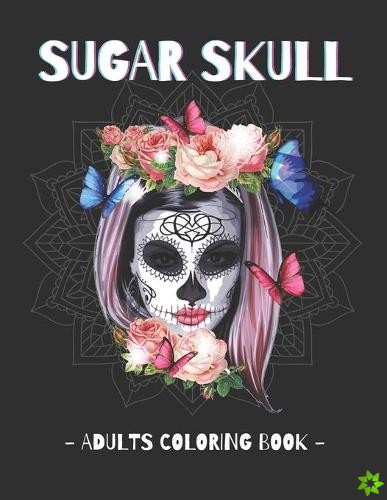 Sugar Skull - Adults Coloring Book