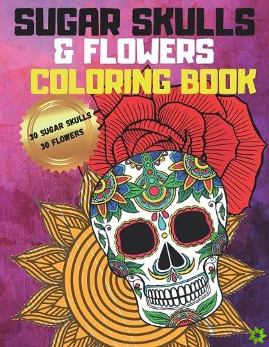 Sugar Skulls and Flowers Coloring Book