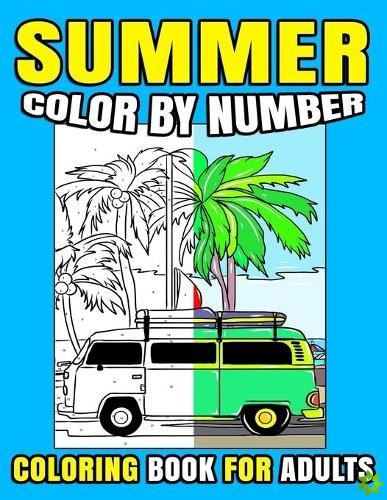 Summer Color By Number Coloring Book For Adults