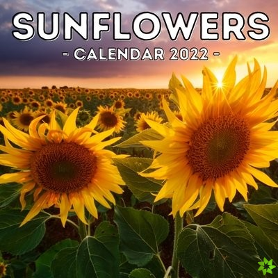 Sunflowers Calendar 2022