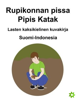 Suomi-Indonesia Rupikonnan pissa / Pipis Katak Lasten kaksikielinen kuvakirja