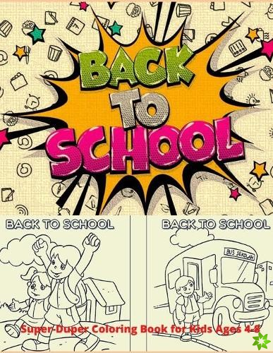 Super-Duper Back to School Coloring Book for Kids Ages 4-8