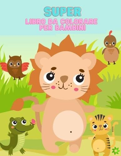 Super Libro da Colorare per Bambini