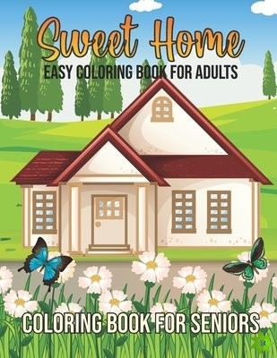 Sweet Home Easy Coloring Book for Seniors