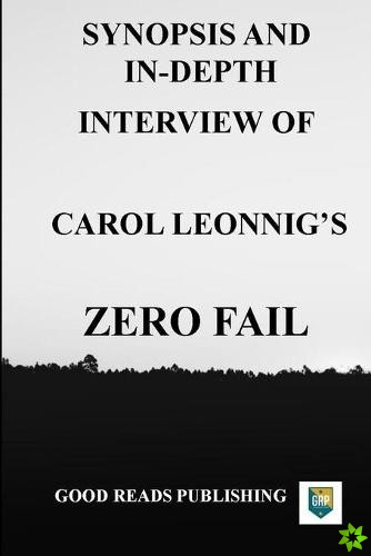 Synopsis and In-Depth Interview of Carol Leonnig's Zero Fail