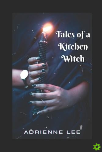 Tales of a Kitchen Witch