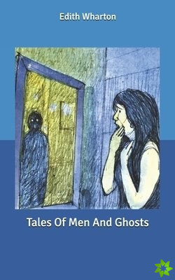 Tales Of Men And Ghosts