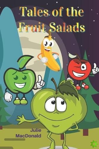 Tales of the Fruit Salads