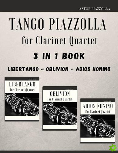 Tango Piazzolla for Clarinet Quartet