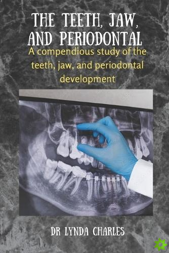 Teeth, Jaw and Periodontal