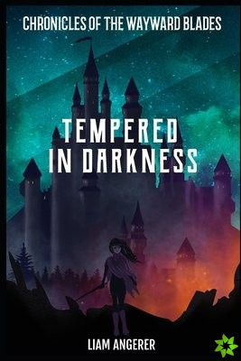 Tempered In Darkness