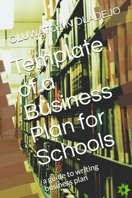 Template of a Business Plan for Schools