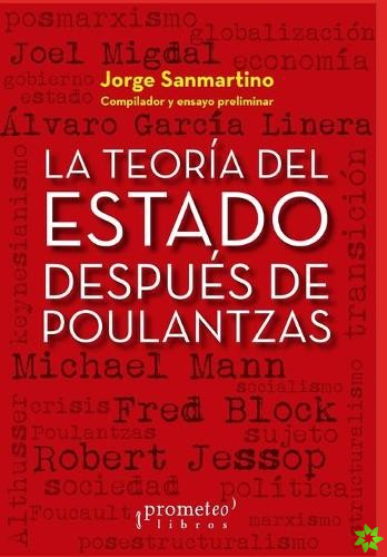 teoria del Estado despues de Poulantzas