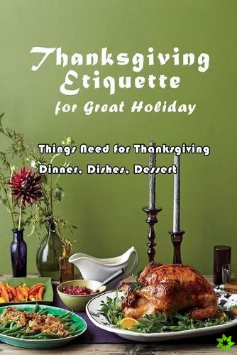 Thanksgiving Etiquette for Great Holiday