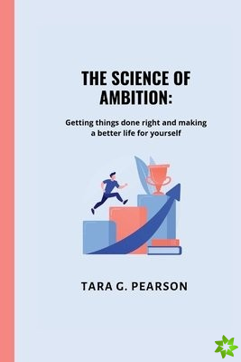 THE SCIENCE OF AMBITION