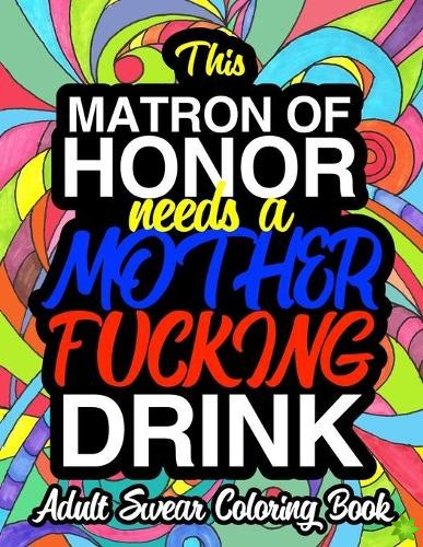 This Matron Of Honor Needs A Mother Fucking Drink